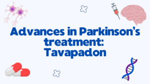 Illustration titled ‘Advances in Parkinson’s treatment: Tavapadon’, surrounded by symbols representing nerve cells, the brain, a syringe, tablets and DNA, which represent new Parkinson’s therapies.