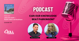 Podcasts Kathrin Wersing and Marco Hamburger, Kill Parkinson